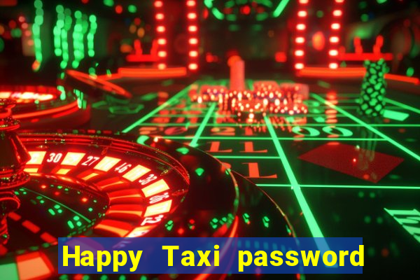 Happy Taxi password road 96 road 96 happy taxi security